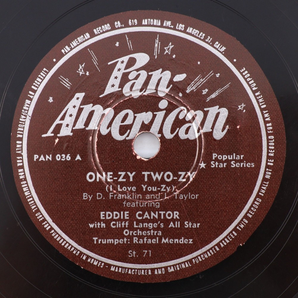 Eddie Cantor-One-zy Two-zy-I Love You-zy/Rather Do Without 78 rpm Record PAN 036